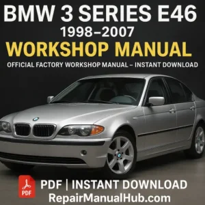 BMW 3 Series E46 Workshop Manual (1998-2007)