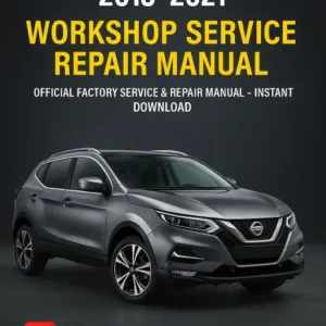 Nissan Qashqai J11 Workshop Service Repair Manual (2013–2021)