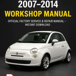 Fiat 500 Workshop Manual (2007–2014)