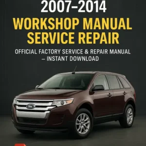 Ford Edge Workshop Manual (2007-2014)