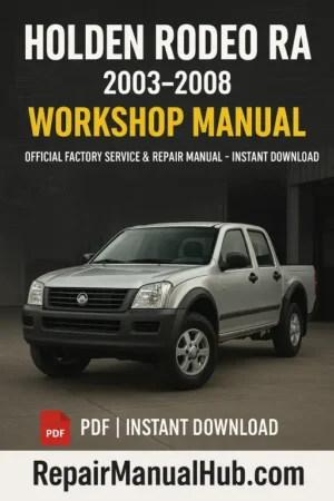Holden Rodeo RA Workshop Manual (2003-2008)