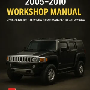 HUMMER H3 Workshop Manual (2005-2010)