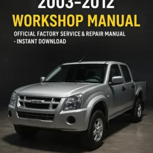 Isuzu D'MAX Workshop Manual (2003-2012)