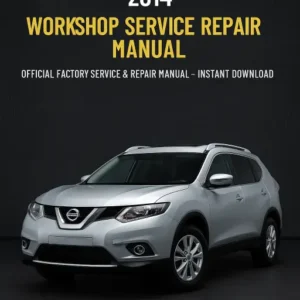 Workshop Service Repair Manual NISSAN X Trail T32 (2014)