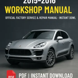 Porsche Macan Workshop Manual (2015–2016)