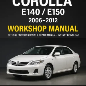 Toyota Corolla E140/E150 Workshop Manual (2006-2012)